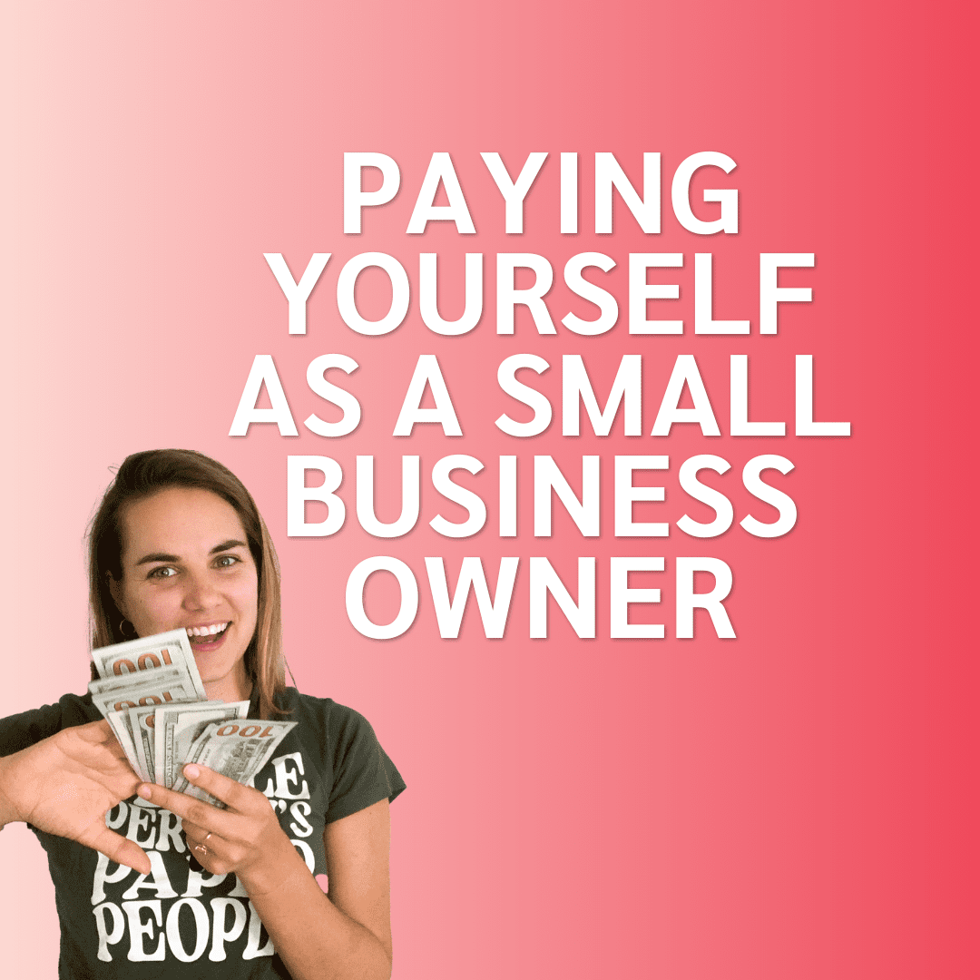 Paying Yourself From Your Business Paying Yourself as a Small Business Owner - designbylaney.com