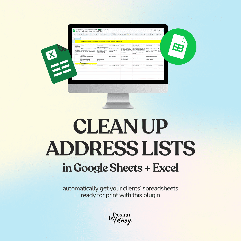 Promotional graphic with the text "Clean Up Address Lists in Google Sheets + Excel" and subtext "automatically get your clients' spreadsheets ready for print with this plugin." A desktop monitor displays an address spreadsheet template, flanked by floating Excel and Google Sheets icons, with the Design by Laney logo at the bottom.
